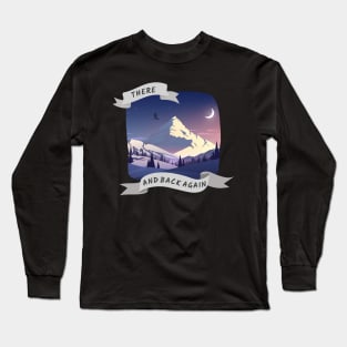 There and Back Again - Fantasy Long Sleeve T-Shirt